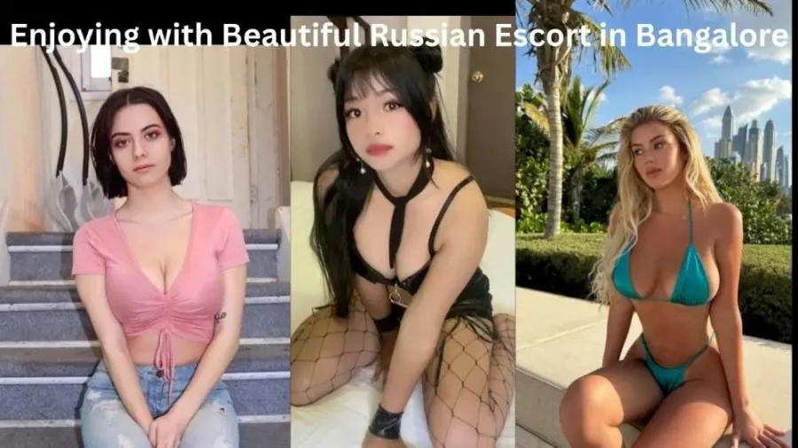 Best Russian Escorts In Bangalore
